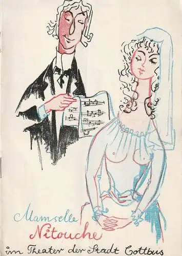 Theater der Stadt Cottbus,Egon Maiwald, Horst Koschel, Hubert Globisch: Programmheft Florimond Herve MAMSELLE NITOUCHE Premiere 15. August 1962 Spielzeit 1962 Heft 12 (18). 