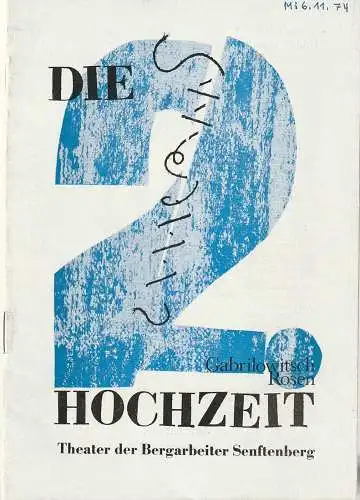 Theater der Bergarbeiter Senftenberg, Ingo Lorbeer, Pter Kleinert, Karl Koppe: Programmheft Jewgwni Gabrilowitsch / Salomon Rasen DIE ZWEITE HOCHZEIT ( SUTNIK ) Spielzeit 1973 / 74 Heft 9 (18). 
