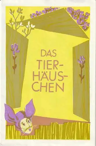 Theater der Stadt Cottbus, Ursula Fröhlich, Hans-Hermann Liebrecht, Walter Böhm, Axel Pfefferkorn: Programmheft Samuil Marschak DAS TIERHÄUSCHEN  Premiere 9. September 1976 Spielzeit 1976 / 77 Heft 2 (18). 