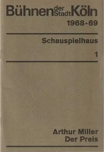 Bühnen der Stadt Köln, Claus Helmut Drese, Hanno Lunin, Wilhelm Steffens, Stefan Odry (Probenfotos): Programmheft Arthur Miller DER PREIS Premiere 2.September 1968 Schauspielhaus Spielzeit 1968 / 69 Heft 1 (18). 