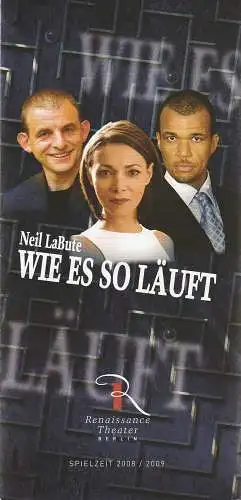 Neue Theater-Betriebs GmbH Berlin, Horst-H. Filohn, Gundula Reinig, Barbara Braun (Aufführungsfotos): Programmheft Neil La Bute WIE ES SO LÄUFT Premiere Renaissance-Theater Berlin 21. März 2009 Spielzeit 2008 / 2009 (18). 