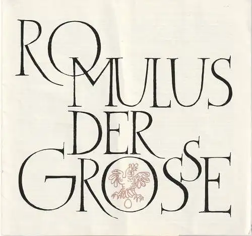 Theater der Stadt Cottbus, Ursula Fröhlich, Monika Runge, Walter Böhm, Christine Schmutzler, Horst Leiteritz: Programmheft Friedrich Dürrenmatt ROMULUS DER GROSSE Premiere 27. November 1971 Spielzeit 1971 / 72 Heft 4 (18). 