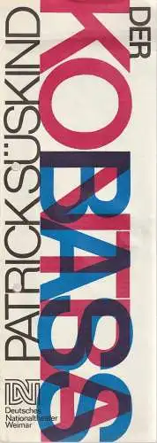 Deutsches Nationaltheater Weimar, Fritz Wendrich, Ulrike Kahler, Hans-Jürgen Keßler, Karin Neye: Programmheft Patrick Süskind DER KONTRABASS Premiere 29, August 1987 Spielzeit 1987 / 88 Heft 2 (18). 