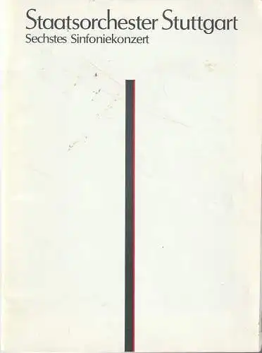 Generalintendanz der Staatstheater Stuttgart, Uwe Schweikert, Helga Utz: Programmheft STAATSORCHESTER STUTTGART SECHSTES SINFONIEKONZERT 8. + 9. Juli  1990 (18). 