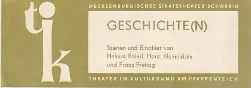 Mecklenburgische Staatstheater Schwerin, Rudi Kostka, Dietrich Barthel, Karl-Heinz Effenberger: Programmheft GESCHICHTE(N) Szenen und Einakter  Premiere 12. Oktober 1969  TIK Theater im Kulturbund am Pfaffenteich Spielzeit 1969 / 70 Heft 1 (18). 