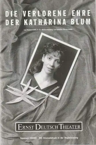 Ernst-Deutsch-Theater Hamburg, Friedrich Schütter, Wolfgang Borchert, Merula Steinhardt-Unseld, Kerstin Ramke: Programmheft Heinrich Böll DIE VERLORENE EHRE DER KATHARINA BLUM Premiere 17. Januar 1991 Spielzeit  1990 / 91 (18). 