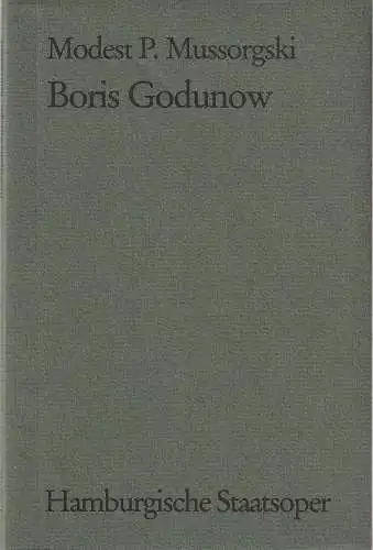 Hamburgische Staatsoper, Kurt Horres, Rolf Mares, Peter Dannenberg, Vita Huber, Marion Oenicke: Programmheft Modest P. Mussorgski BORIS GODUNOW Premiere 16. September 1984 Spielzeit 1984 / 85 (18). 