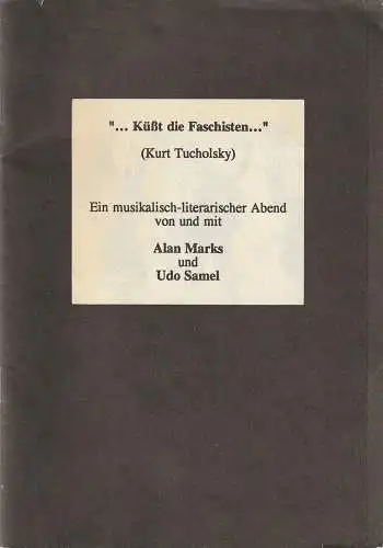 Alan Marks und Udo Samel: Programmheft  KÜßT DIE FASCHISTEN ( Kurt Tucholsky )Erstaufführung 4. März 1993 Kammermusiksaal der Philharmonie Berlin (18). 