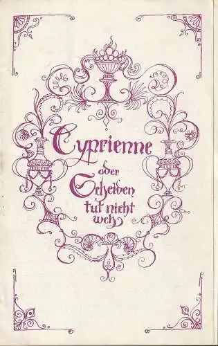 Städtische Bühnen Erfurt, Bodo Witte, Johannes Steurich, Walter Meißner, Regina Holland-Cunz: Programmheft Sardou und Najac CYPRIENNE oder SCHEIDEN TUT NICHT WEH Premiere 12. Dezember 1971 Spielzeit 1970 / 71 Heft 3 (18). 