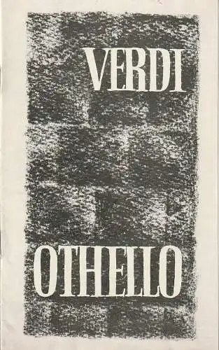 Städtische Bühnen Erfurt, Bodo Witte, Johannes Steurich, Walter Meißner, Regina Holland-Cunz: Programmheft Giuseppe Verdi OTHELLO Premiere 18. März 1972 Spielzeit 1971 / 72 Heft 10 (18). 
