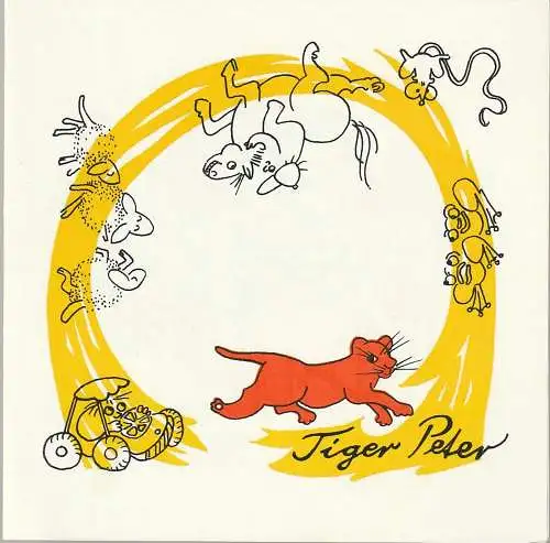 Städtische Bühnen Erfurt, Bodo Witte, Ursula Boock, Bernhard Ohnesorge, Monika Bohn, Hanne Schmidt: Programmheft Hanna Januszewska TIGER PETER Premiere Februar 1981 Spielzeit 1981 Heft 4 (18). 