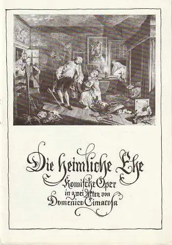 Städtische Bühnen Erfurt, Bodo Witte, Ursula Boock, Klaus-Dieter Fischer, Regina Holland-Cunz: Programmheft Domenico Cimarosa DIE HEIMLICHE EHE Premiere 5. April 1980 Spielzeit 1980 Heft 6 (18). 