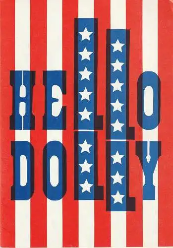 Städtische Bühnen Erfurt, Bodo Witte, Jürgen Fischer, Heike Schubart, Jutta Mager: Programmheft Jerry Herman HELLO DOLLY Premiere 28. Mai 1989 Spieljahr 1989 Heft 7 (18). 
