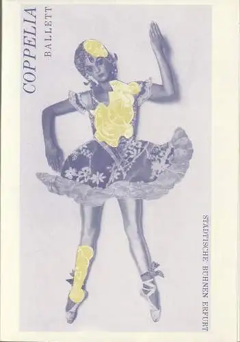Städtische Bühnen Erfurt, Bodo Witte, Jürgen Fischer, Ute Unger, Jutta Mager: Programmheft BALLETT COPPELIA oder DAS MÄDCHEN MIT DEN EMAILLEAUGEN Premiere 26. Oktober 1989 Spieljahr 1989 Heft 11 (18). 