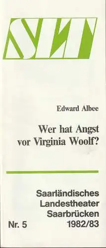Saarländisches Landestheater Saarbrücken, Karlheinz Noble, Jürgen Lawrenz: Programmheft Edward Albee WER HAT ANGST VOR VIRGINIA WOOLF Spielzeit 1982 / 83 Heft 5 (18). 