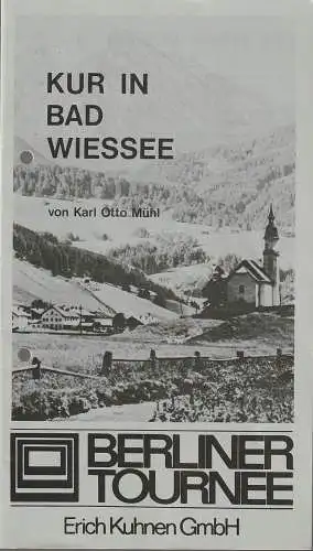 Berliner Tournee Erich Kuhnen: Programmheft Karl Otto Mühl KUR IN BAD WIESSEE Premiere 22. September 1978 Stadttheater Rüsselsheim (18). 