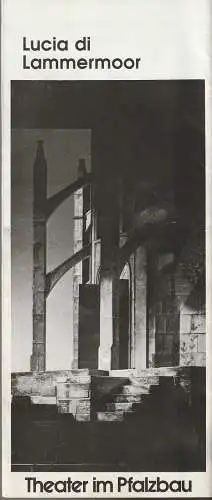 Theater im Pfalzbau, Rudolf Christian Sauser, Roswita Schwarz, Klaus Hoffmann Gabriele Buri: Programmheft GRAN TEATRE DE LICEU, BARCELONA Gaetano Donizetti LUCIA DI LAMMERMOOR 11. + 14. Oktober 1988 (18). 