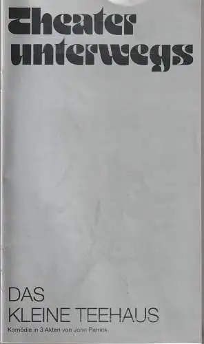 Theater unterwegs, Dieter Henkel GmbH: Programmheft John Patrick DAS KLEINE TEEHAUS Premiere 14. Januar 1992 Stadttheater Amberg (18). 