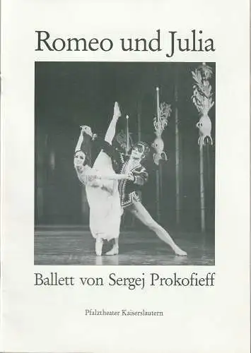 Pfalztheater Kaiserslautern, Wolfgang Blum, Arthur C. Intelmann, Catja Riemann: Programmheft BALLETT Sergej Prokofieff ROMEO UND JULIA  Premiere 18. November 1986 Spielzeit 1986 / 87 Heft 5 (18). 