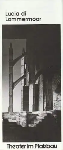 Theater im Pfalzbau, Rudolf Christian Sauser, Roswita Schwarz, Klaus Hoffmann, Gabriele Buri: Programmheft GRAN TEATRE DEL LICEU, BARCELONA Gaetano Donizettt LUCIA DI LAMMERMOOR 11. + 14. Oktober 1988 (18). 