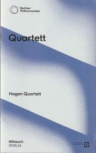 Berliner Philharmoniker, Kirill Petrenko, Anne Röwekamp, Kerstin Schüssler-Bach, Harald Hodeige: Programmheft BERLINER PHILHARMONIKER HAGEN QUARTETT 29. Mai 2024 Kammermusiksaal  Saison 2023 / 24 Heft 79 (18). 
