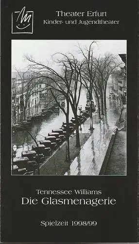 Theater Erfurt, Dietrich Taube, Jens Ponath: Programmheft Tennessee Williams DIE GLASMENAGERIE  Premiere 16. 10. 1998 Kleine Bühne Schauspielhaus Spielzeit 1998 / 99 (18). 