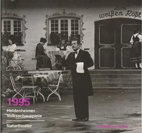 Heidenheimer Volksschauspiele, Klaus-Peter Preußger (Photos ): Programmheft Ralph Benatzky IM WEIßEN RÖSSL / Lewis Carrol ALICE IM WUNDERLAND  Heidenheimer Volksschauspiele Naturtheater 1995 (18). 