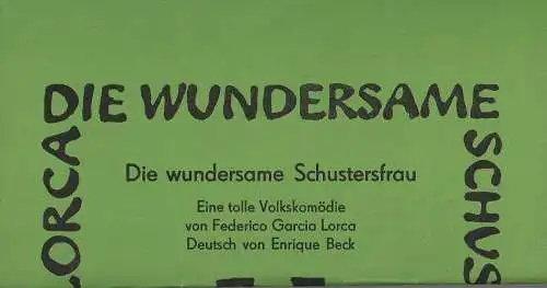Städtische Bühnen Erfurt, Bodo Witte, Ursula Boock, Harald Gerlach, Regina Holland-Cunz: Programmheft Federico Garcia Lorca DIE WUNDERSAME SCHUSTERSFRAU Premiere 29. August 1981 Spielzeit 1981 Heft 9 (18). 