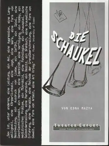 Städtische Bühnen Erfurt, Dietrich Taube, Stefanie Jerg, Peter Schröder: Programmheft Edna Mazya DIE SCHAUKEL Premiere 19. Februar 2001 Schauspielhaus Große Bühne (18). 