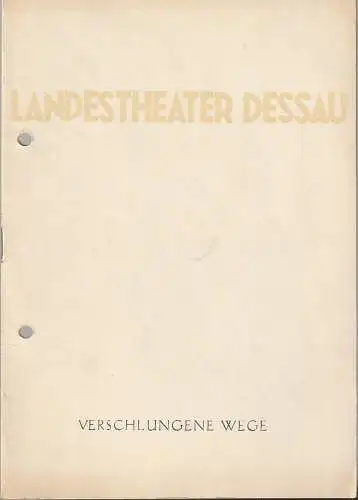Landestheater Dessau, Ernst Richter: Programmheft Alexej Arbusow VERSCHLUNGENE WEGE Spielzeit 1960 / 61 Nummer 11 (18). 
