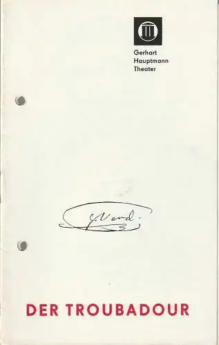 Gerhart-Hauptmann-Theater Görlitz / Zittau, Werner Eisenblätter, K. P. Gerhardt: Programmheft Giuseppe Verdi DER TROUBADOUR Premiere 16. Oktober 1971 Spielzeit 1971 / 1972 (18). 