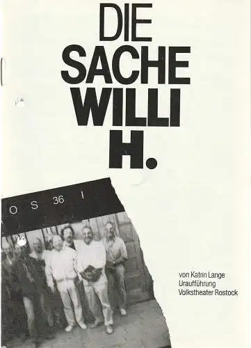 Volkstheater Rostock, DDR, Ekkehard Prophet, Eva Zapff, Birgit Hrachovy: Programmheft Uraufführung Katrin Lange DIE SACHE WILLI H. 8. Juli 1988 Ateliertheater Spielzeit 1987 / 88 (18). 