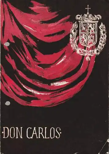 Theater der Stadt Greiz, Franz Hauschild, Harald Toepel, Horst Leiteritz: Programmheft Friedrich Schiller DON CARLOS Spielzeit 1957 / 58 Heft 1 (18). 