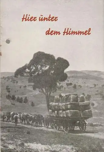 Kreistheater Borna, Udo Krams, Manfred Nöbel: Programmheft Mona Brand HIER UNTER DEM HIMMEL Spielzeit 1959 / 60 Heft 10 (18). 