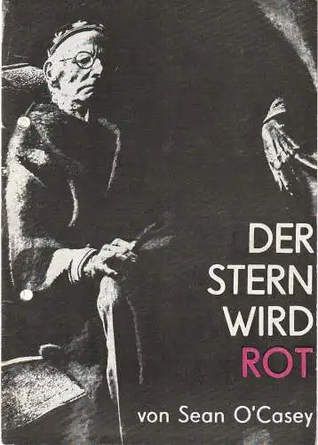 Maxim Gorki Theater, Albert Hetterle, Armin Stolper: Programmheft Sean O'Casey DER STERN WIRD ROT Premiere 12. Oktober 1968 Spielzeit 1968 / 69 Heft 1 (18). 