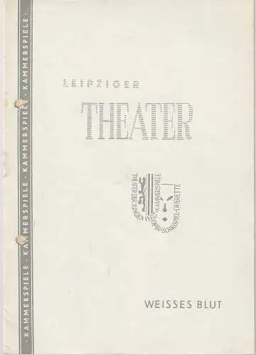 Städtische Theater Leipzig, Karl Kayser, Hans Michael Richter, Walter Bankel, Helga Wallmüller: Programmheft Harald Hauser WEISSES BLUT Spielzeit 1959 / 60 Heft 20 (18). 