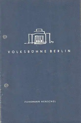 Volksbühne Berlin: Programmheft Gerhart Hauptmann FUHRMANN HENSCHEL Spielzeit 1959 / 60 Heft 37 (18). 