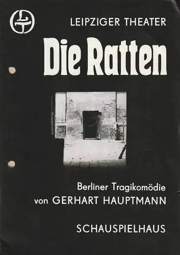 Leipziger Theater, Karl Kayser, Hans Michael Richter, Cornelia Oehme, Volker Wendt: Programmheft Gerhart Hauptmann DIE RATTEN Premiere 16. Dezember 1983 Schauspielhaus Spielzeit 1983 / 84 Heft 10 (18). 