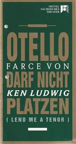 Mittelsächsisches Theater, Rüdiger Bloch, Volkmar Spörl: Programmheft Ken Ludwig OTELLO DARF NICHT PLATZEN Premiere 4. September 1993 Spielzeit 1993 / 1994 (18). 