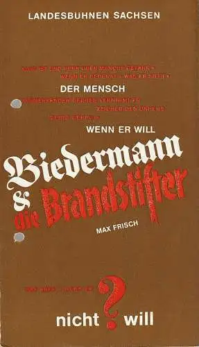 Landesbühnen Sachsen, Manfred Haacke, Rosemarie Dietrich, Margitta Jänsch, Renate Schmelz: Programmheft Max Frisch BIEDERMANN UND DIE BRANDSTIFTER Premiere 14. November 1987 Spielzeit 1987 / 88 Heft 3 (18). 
