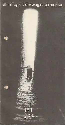 Deutsches Nationaltheater Weimar, Gert Beinemann, Sigrid Busch, Sibylle Tröster: Programmheft Athol Fugard DER WEG NACH MEKKA Premiere 28. April 1987 Spielzeit 1986 / 87 Heft 10 (18). 