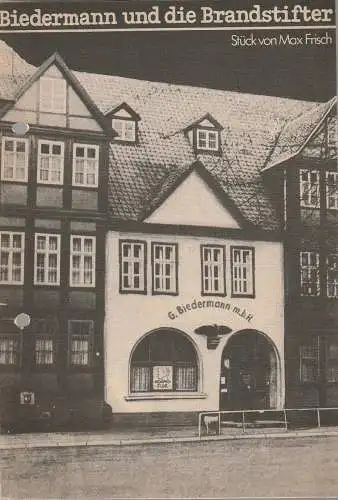 Städtische Bühnen Quedlinburg, Werner Peter, Olaf Schulze: Programmheft Max Frisch BIEDERMANN UND DIE BRANDSTIFTER Premiere 3. April 1985 Nr. 7 (18). 