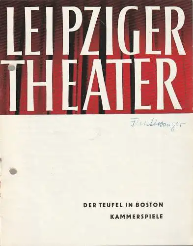 Leipziger Theater, Karl Kayser, Hans Michael Richter, Walter Bankel, Isolde Hönig: Programmheft Lion Feuchtwanger DER TEUFEL IN BOSTON Premiere 30. Dezember 1962 (18). 