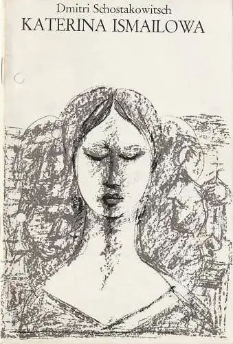 Bühnen der Stadt Gera, Heinz Schröder, Ursula Sternberg, Heidi Winguth, Rolf F. Müller: Programmheft Dmitri Schostakowitsch KATERINA ISMAILOWA Premiere 14. Februar 1974 Spielzeit 1973 / 74 Heft 7 (18). 