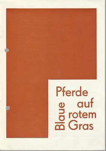 Theater der Stadt Plauen, Klaus Krampe, Günter Wolgast: Programmheft Michail Schatrow BLAUE PFERDE AUF ROTEM GRAS Premiere 6. April 1986 Spielzeit 1985 / 86 Nr. 11 (18). 