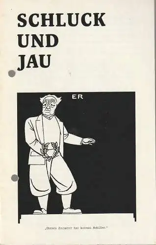 Gerhart-Hauptmann-Theater Görlitz / Zittau, Werner Eisenblätter, Renate Kersten: Programmheft Gerhart Hauptmann SCHLUCK UND JAU Premiere 27. November 1971 Spielzeit 1971 / 72 (18). 
