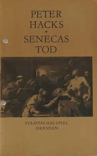 Staatsschauspiel Dresden, Gerhard Piens, Ekkehard Walter: Programmheft Peter Hacks SENECAS TOD (18). 