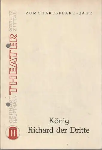 Gerhart-Hauptmann-Theater Görlitz / Zittau, Jutta Klingberg, Uwe Schuster: Programmheft William Shakespeare KÖNIG RICHARD DER DRITTE Premiere 26. Januar 1964 Spielzeit 1963 / 64 (18). 