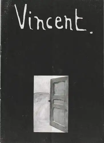 Friedrich-Wolf-Theater Neustrelitz, J. A. Weindich, Urlrike Pörner: Programmheft Rainer Kunad VINCENT Premiere 8. Juni 1980 Nr. 18 / 1980 (18). 