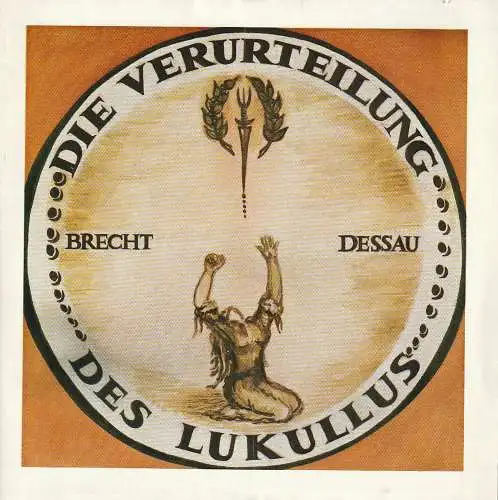 Theater Stralsund, Dieter Unruh, Eva Nehrdich, Erika Jungmann, Joachim Giehm: Programmheft Dessau / Brecht DIE VERURTEILUNG DES LUKULLUS Premiere 20. Dezember 1979 Spielzeit 1979 / 80 (18). 